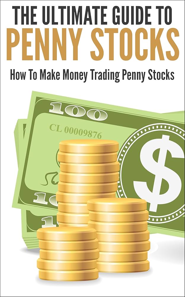 The Ultimate Guide to Penny Stocks Trading