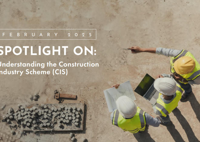 Understanding the Construction Industry Scheme (CIS)