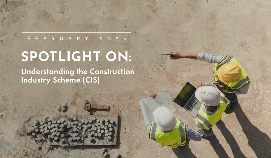 Understanding the Construction Industry Scheme (CIS)