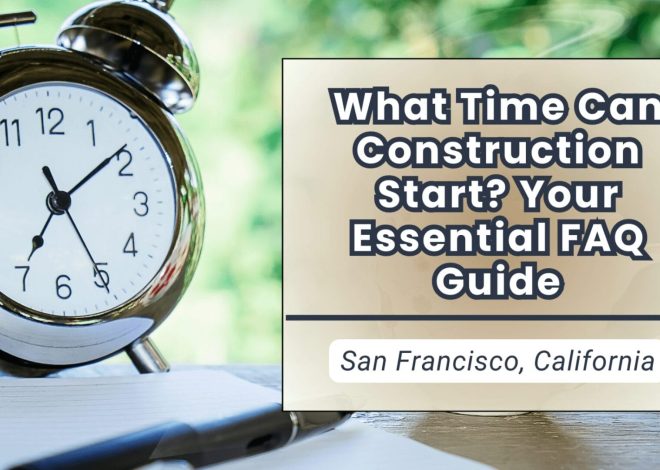 What Time Can Construction Start?