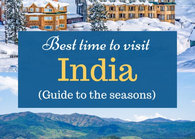 When to Visit India Your Essential Guide to Seasonal Wonders