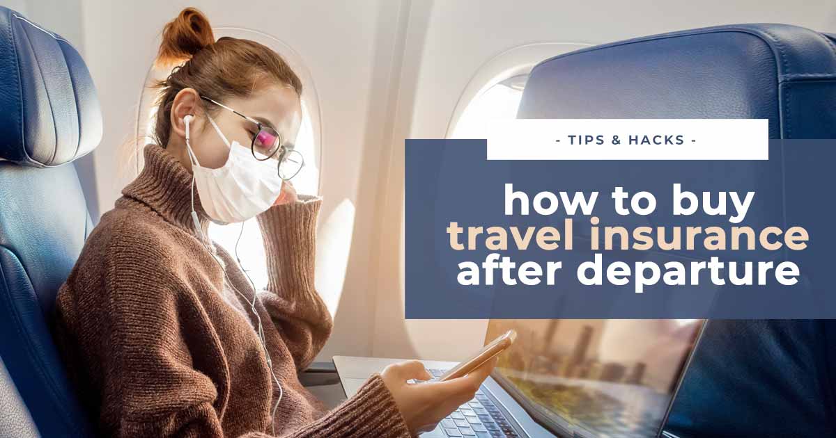 Can I Buy Travel Insurance After Departure?