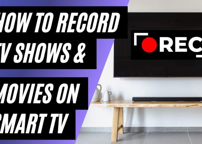 How to Record TV Programs on Your Smart TV