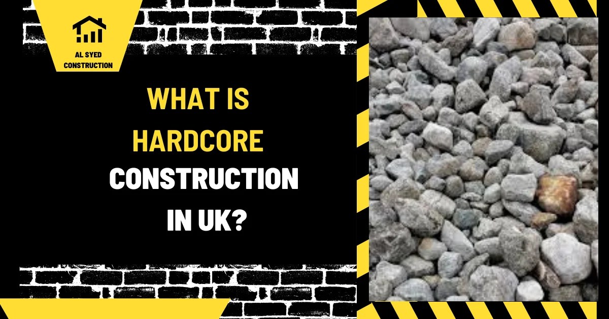 What is Hardcore in Construction? A Comprehensive Guide