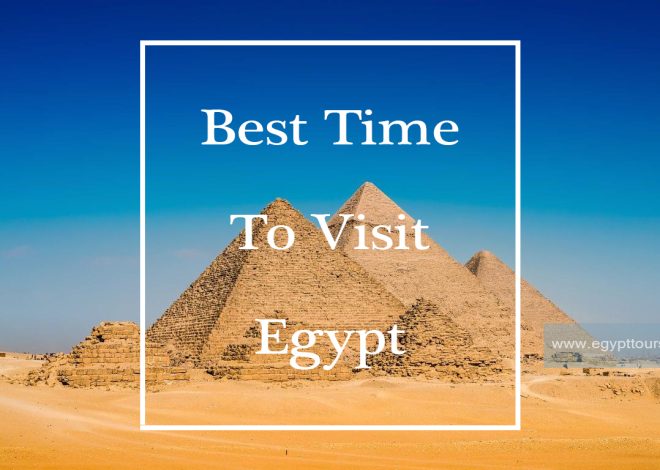 When Is the Best Time to Travel to Egypt?