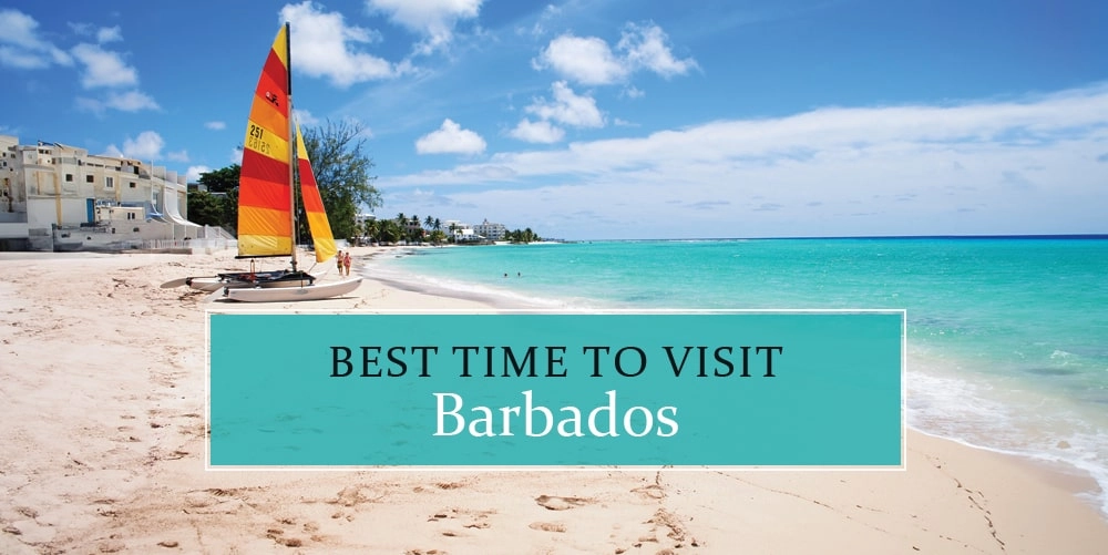 When is the Best Time to Travel to Barbados?